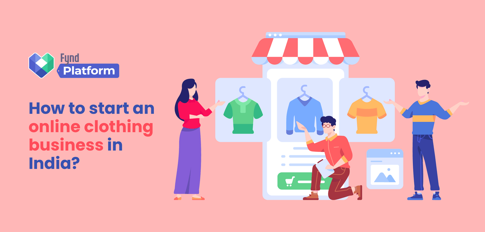 How To Start An Online Clothing Business In India?